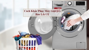 Nguyên nhân và cách khắc phục lỗi UE máy giặt LG 