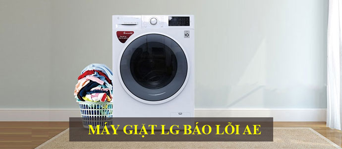 Máy giặt LG báo lỗi AE là gì? 